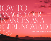 How to Manage Your Finances as a Digital Nomad in 2026: Tips for Remote Workers